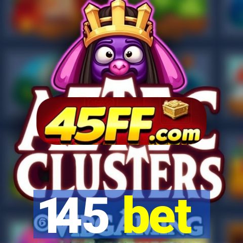 145 bet